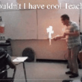 Why couldn't I have cool teachers in High School?!?