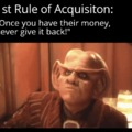1st Rule of Acquisition