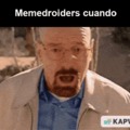 Memedroiders cuando