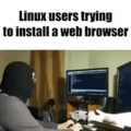 Linux Users be like: