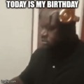 Today is my birthday meme