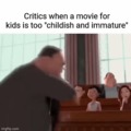 movie critics are gay and retarded